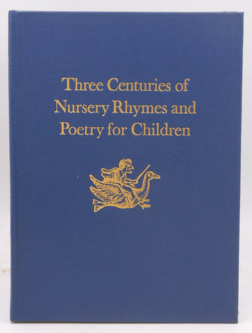 Three centuries of nursery rhymes and poetry for children, by Opie, Iona Archibald  First Edition