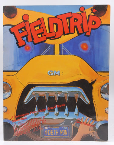 Fieldtrip: A Teenagers From Outer Space Movie Adventure, by Dave Friedland  