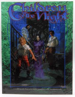 Children of the Night: A Gallery of Characters for Vampire, the Masquerade, by   