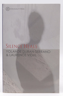 Silence Heals, by Duran-Serrano, Yolande,Vidal, Laurence  