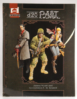 d20 Past: A d20 Modern Supplement, by Kestrel, Gwendolyn F.M., Wyatt, James  