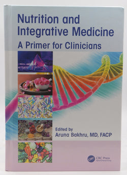 Nutrition and Integrative Medicine: A Primer for Clinicians, by   