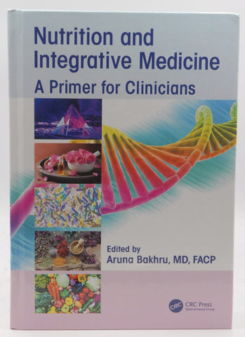 Nutrition and Integrative Medicine: A Primer for Clinicians, by   