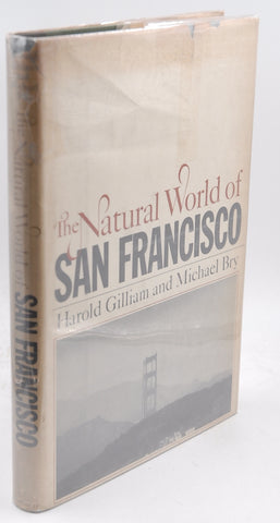 The Natural World of San Francisco, by Harold Gilliam Signed First Edition