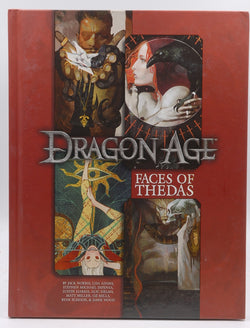 Faces of Thedas: A Dragon Age RPG Sourcebook, by Adams, Lisa,Dipesa, Stephen Michael,Harris, Justin,Helms, Alyc,Norris, Jack,Miller, Matt,Mills, Oz,Schoon, Ryan,Wood, Jamie  