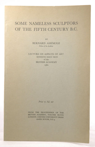 Some Nameless Sculptors of Fifth Century B.C. (Hertz Trust Lecture), by Ashmole, Bernard  
