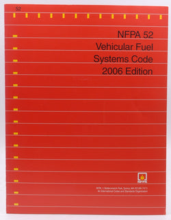 NFPA 52 Vehicular Fuel Systems Code 2006, by NFPA  