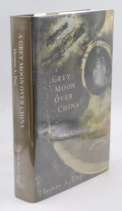 A Grey Moon over China, by Day, Thomas A. Signed First Edition