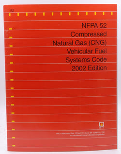 NFPA 52 Compressed Natural Gas CNG Vehicular Fuel Systems Code 2002, by Staff  
