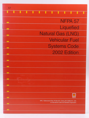 NFPA 57 Liquefied Natural Gas (LNG) Vehicular Fuel Systems Code 2002, by Staff  