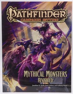 Pathfinder Campaign Setting: Mythical Monsters Revisited, by Nelson, Jason,Pryor, Anthony,Kenway, Mike,Keith, Jonathan,Benner, Jesse,Vaughan, Greg A.  
