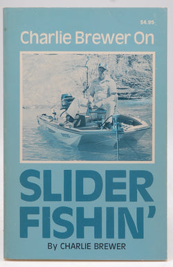 Charlie Brewer On Slider Fishin', by Brewer,Charlie  