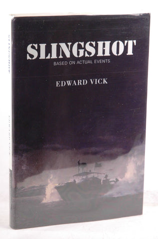 Slingshot: Based on Actual Events, by Vick, Edward Signed First Edition