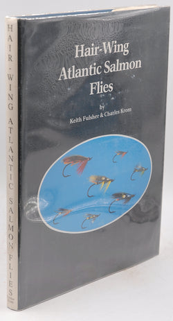 Hair-Wing Atlantic Salmon Flies, by Keith Fulsher,Charles Krom  