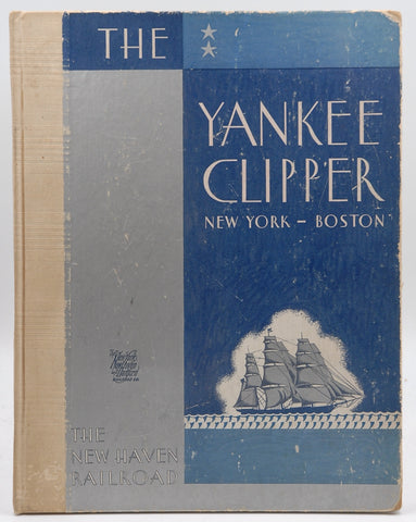 4 3/4 hours of de luxe travel between New York and Boston: The Yankee Clipper, by Walter Prichard Eaton  