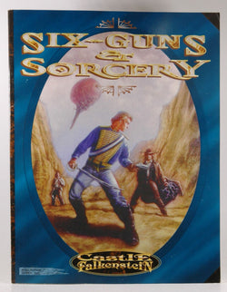 Sixguns and Sorcery (Castle Falkenstein), by   