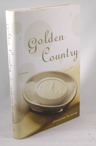 Golden Country: A Novel, by Gilmore, Jennifer Signed 