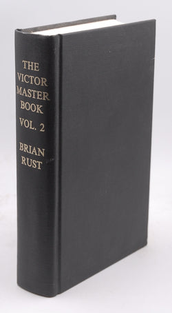 The Victor master book: Volume 2 (1925-1936), by Rust, Brian  