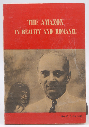 The Amazon In Reality and Romance, by F.J. Davar  
