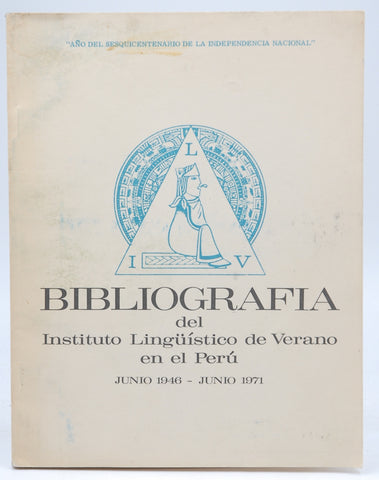Bibliografia del Instituto Linguistico de verano en el Peru 1946 1971, by Staff  