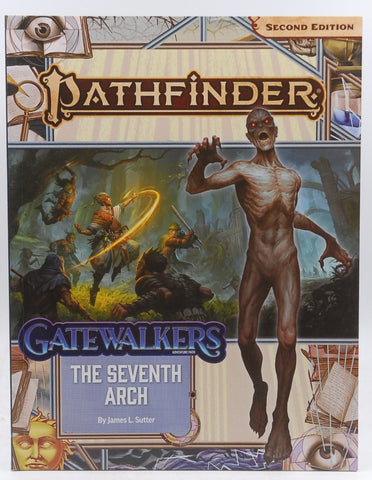 Pathfinder Adventure Path: The Seventh Arch (Gatewalkers 1 of 3) (P2) (PATHFINDER ADV PATH GATEWALKERS (P2)), by Sutter, James L.  
