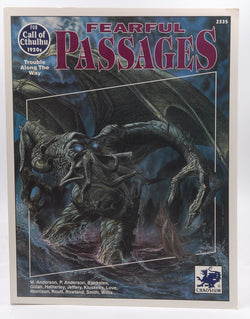 Fearful Passages (Call of Cthulhu Roleplaying Game Series), by Marion Anderson,Phil Anderson,Gustaf Bjørksten,Sean Branney,Geoff Gillan,Steve Hatherley,Peter Jeffery  