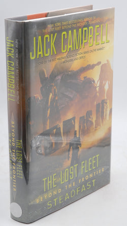 The Lost Fleet: Beyond the Frontier: Steadfast, by Campbell, Jack Signed First Edition