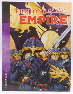 Fading Suns: Legions of Empire, by Andrew Greenberg, Chris Howard, Ken Lightner, Bill Bridges  