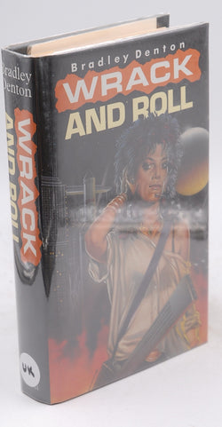 Wrack & Roll, by B, Denton Signed First Edition