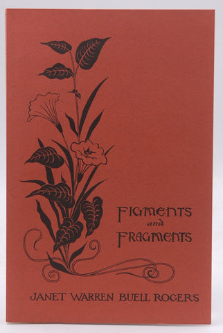 Figments and Fragments, by Janet Warren Buell Rogers  