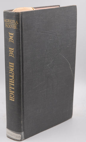 De Re Metallica, by Georgius Agricola  