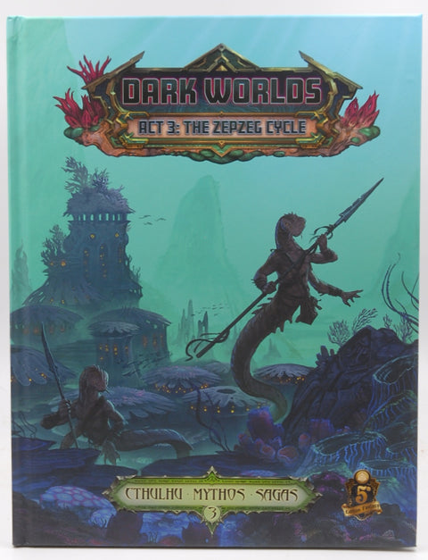 Cthulhu RPG Dark Worlds Act 3 The Zepzeg Cycle, by Staff  