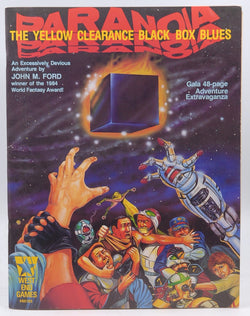 Yellow Clearance Black Box Blues (Paranoia RPG), by John M. Ford  