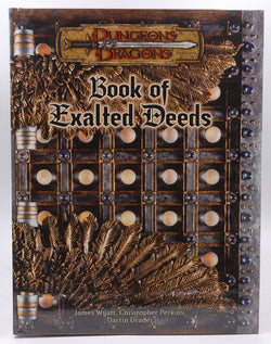 Book of Exalted Deeds (Dungeons and Dragons v3.5 Supplement) by Wyatt, James, Perkins, Christopher, Drader, Darrin (2003) Hardcover, by   