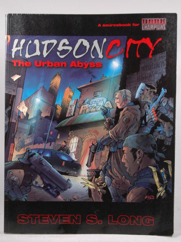 Hudson City: The Urban Abyss (Dark Champions), by Steven Long  