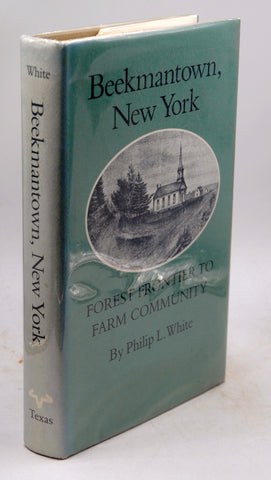 Beekmantown, New York: Forest Frontier to Farm Community, by White, Philip L.  