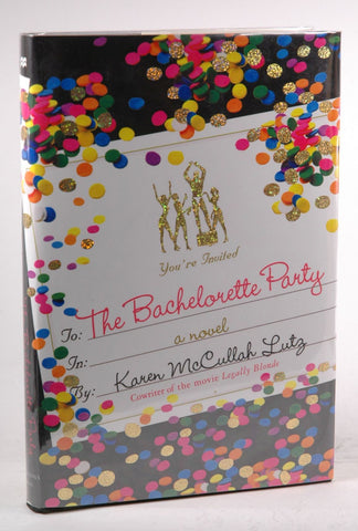 The Bachelorette Party, by Lutz, Karen McCullah Signed First Edition