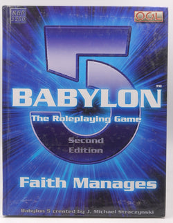 Babylon 5: Faith Manages (Babylon 5 Roleplaying Game, Second Edition, RPG), by Sprange, Matthew  