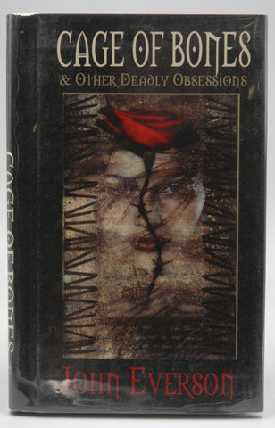 Cage of Bones & Other Deadly Obsessions, by John Everson Signed First Edition