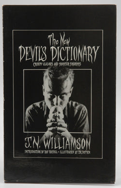 The New Devils Dictionary: Creepy Cliches and Sinister Synonyms, by Williamson, J. N.  
