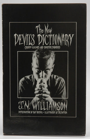 The New Devils Dictionary: Creepy Cliches and Sinister Synonyms, by Williamson, J. N.  