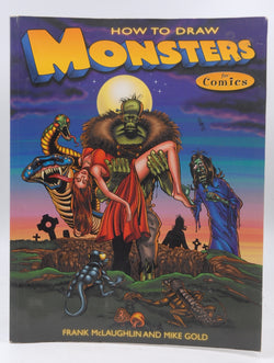 How to Draw Monsters for Comics, by Gold, Mike,McLaughlin, Frank  