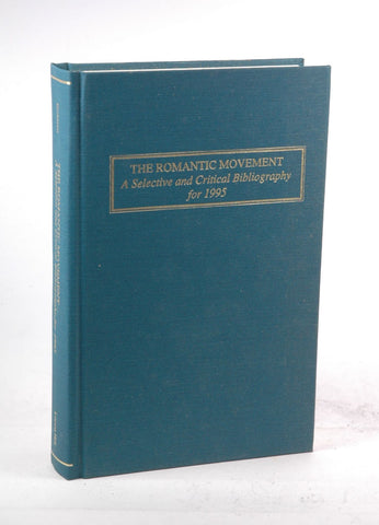 The Romantic Movement: A Selective and Critical Bibliography for 1995, by   