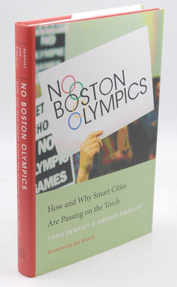 No Boston Olympics: How and Why Smart Cities Are Passing on the Torch, by Dempsey, Chris,Zimbalist, Andrew Signed First Edition