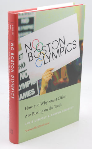 No Boston Olympics: How and Why Smart Cities Are Passing on the Torch, by Dempsey, Chris,Zimbalist, Andrew Signed First Edition