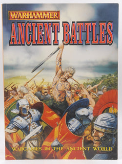 Warhammer: Ancient Battles- Wargames in the Ancient World, by Rick Priestley  