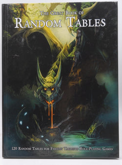 The Great Book of Random Tables: 120 D100 Random Tables for Fantasy Tabletop Role-Playing Games (The Books of Random Tables), by Davids, Matt  