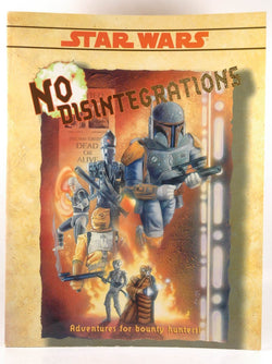 No Disintegrations: Adventures for Bounty Hunters (Star Wars RPG), by   