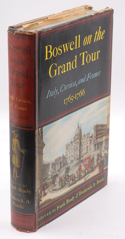 Boswell on the Grand Tour: Italy, Corsica, and France 1765-1766 - 1st Edition/1st Printing, by Boswell, James; Frank Brady & Frederick A. Pottle (editors)  First Edition