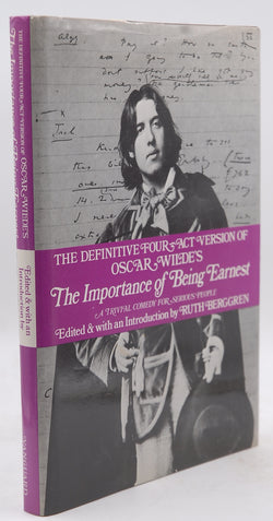 The Definitive Four Act Version of the Importance of Being Earnest: A Trivial Comedy for Serious People, by Oscar Wilde  